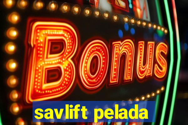 savlift pelada